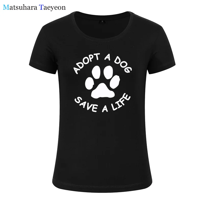 2018 Women Summer Simple T-Shirts Adopt A Dog Save A Life O-Neck Basic T-Shirts Female Loose Casual Tees t shirt Brand
2018 Women Summer Simple T-Shirts Adopt A Dog Save A Life O-Neck Basic T-Shirts Female Loose Casual Tees t shirt Brand