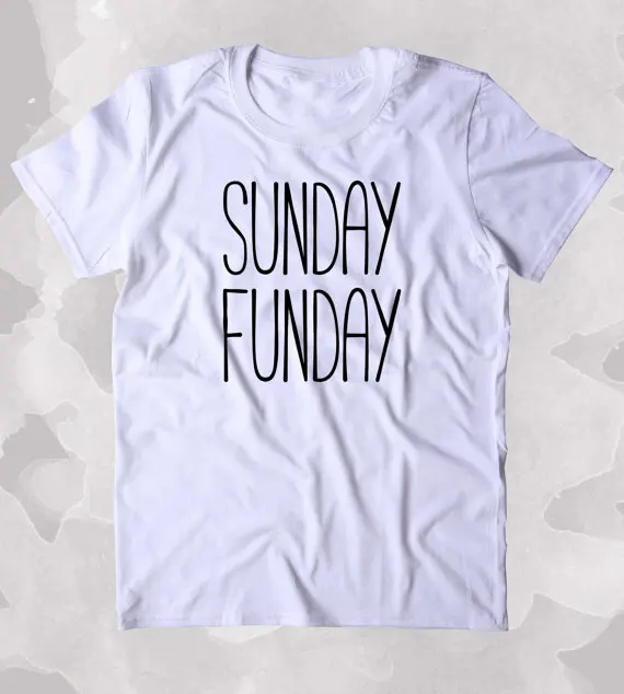 Sunday Funday рубашка Расслабляющая одежда для распития напитков Tumblr T-shirt-B367
Sunday Funday рубашка Расслабляющая одежда для распития напитков Tumblr T-shirt-B367