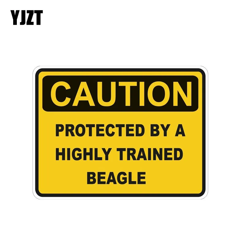 

YJZT 13.7CM*10.3CM Warning Car Sticker Accessories PROTECTED BY A HIGHLY TEAINED BEAGLE CAUTION Decal 6-1967