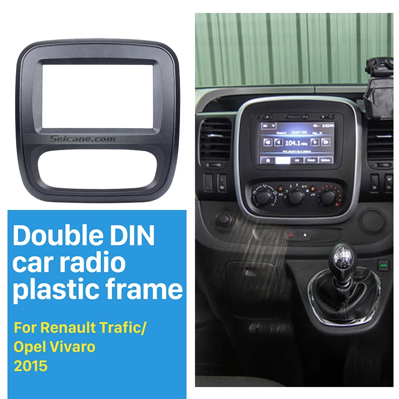 Seicane 2Din Car Radio Fascia for 2015+ Renault Trafic Opel Vivaro DVD Panel Dash Kit Auto Stereo Installation Dashboard Panel
Seicane 2Din Car Radio Fascia for 2015+ Renault Trafic Opel Vivaro DVD Panel Dash Kit Auto Stereo Installation Dashboard Panel