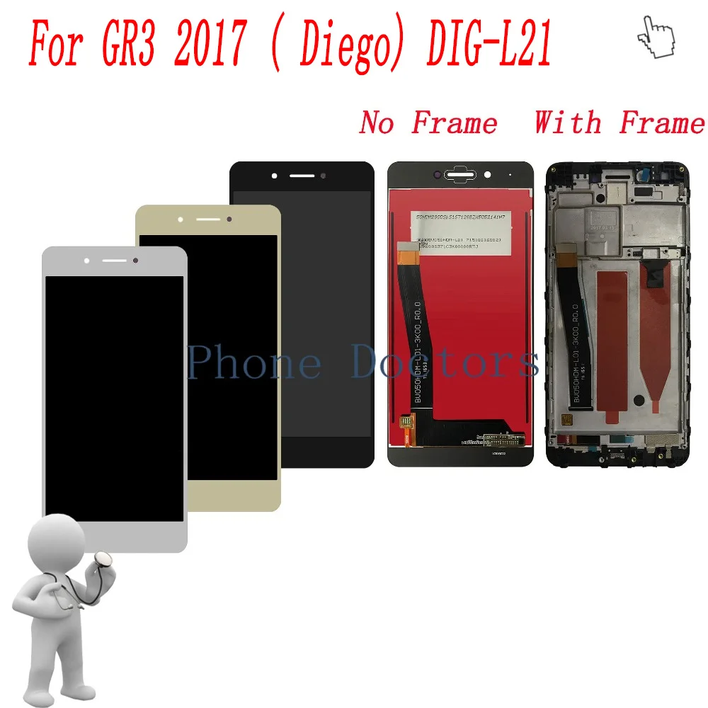 5.0 inch Full LCD DIsplay+Touch Screen Digitizer Assembly + Frame Cover For Huawei GR3 2017 ( Diego) DIG-L21
5.0 inch Full LCD DIsplay+Touch Screen Digitizer Assembly + Frame Cover For Huawei GR3 2017 ( Diego) DIG-L21