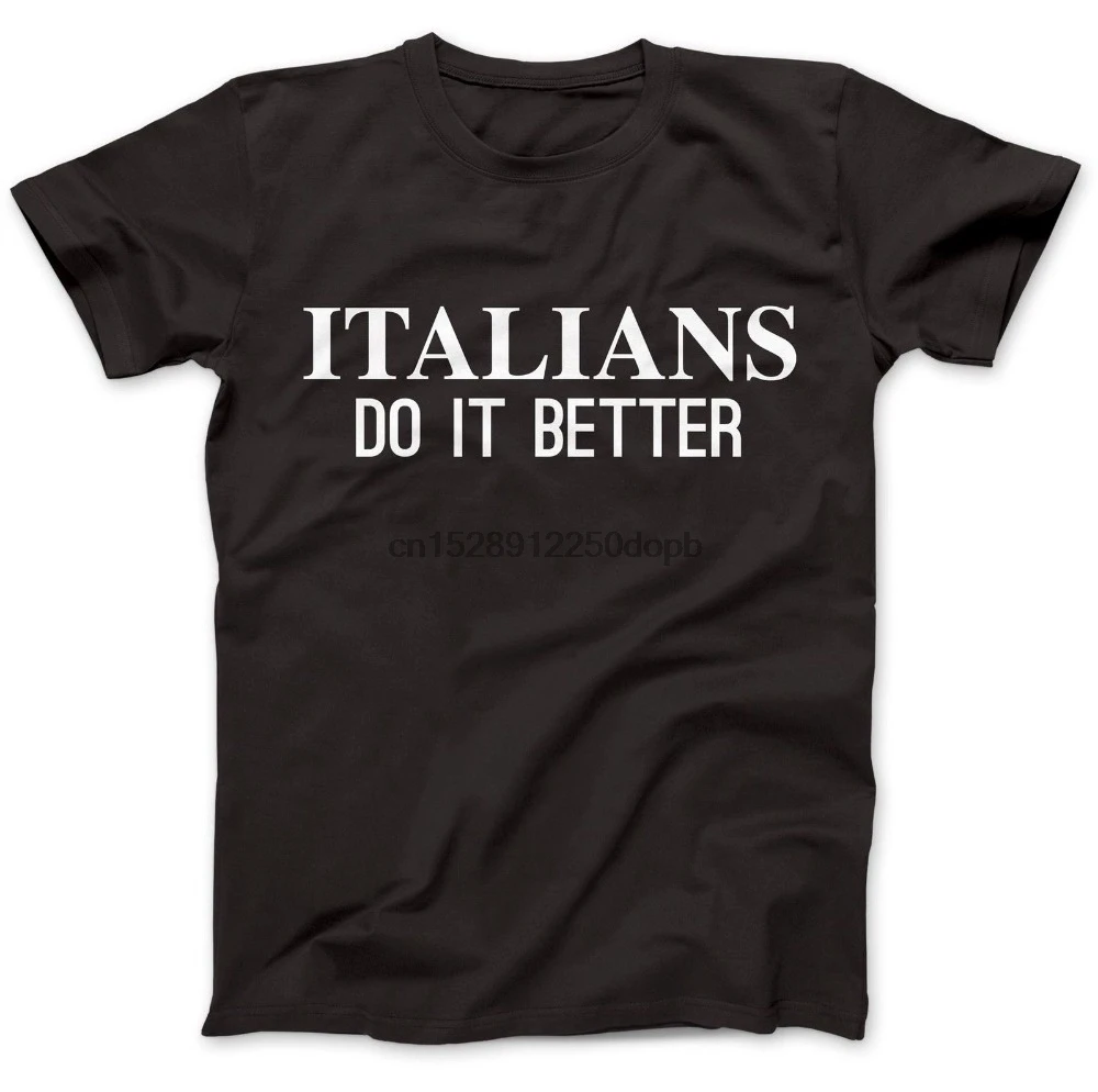 Italians Do It Better футболка 100% Премиум хлопок мужская 2019 модная с принтом короткий