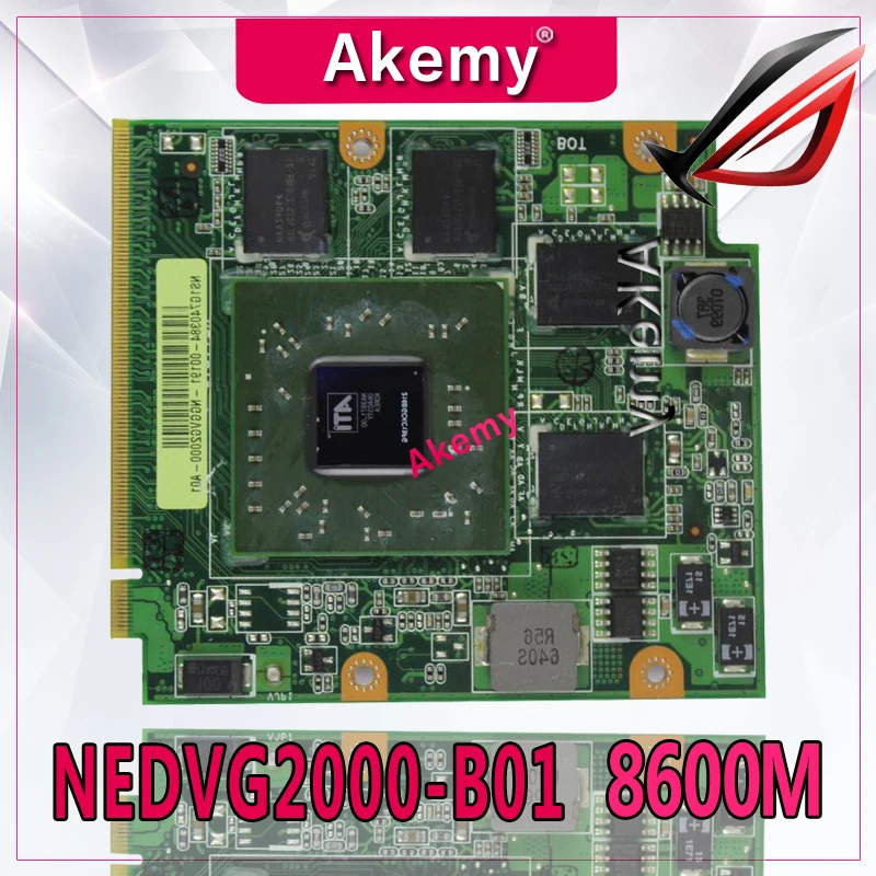 Akemy F8 NB8P 08G2041NV20I 08G2041NV20Y NEDVG2000 B01 600 8600M GT видео VGA карта для For Asus F8s F8VR F8SV F8T F8D F8TR F8VA