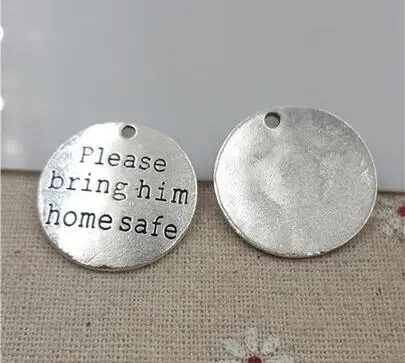 Hot Antique Silver Plated 20 Pieces/Lot Diameter 25mm Letter Printed Please Bring Him Home Safe Blessing Charms
Hot Antique Silver Plated 20 Pieces/Lot Diameter 25mm Letter Printed Please Bring Him Home Safe Blessing Charms