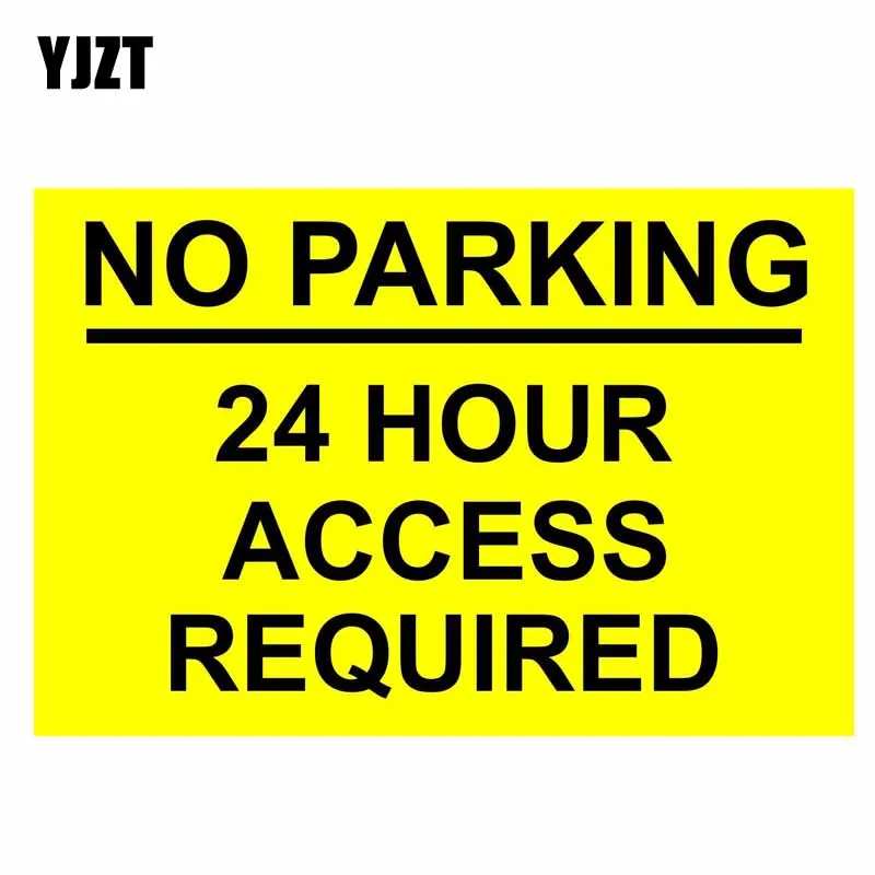 YJZT 16CM*10.6CM NO PARKING 24 HOUR ACCESS REQUIRED Car Sticker PVC Decal 12-0885
YJZT 16CM*10.6CM NO PARKING 24 HOUR ACCESS REQUIRED Car Sticker PVC Decal 12-0885