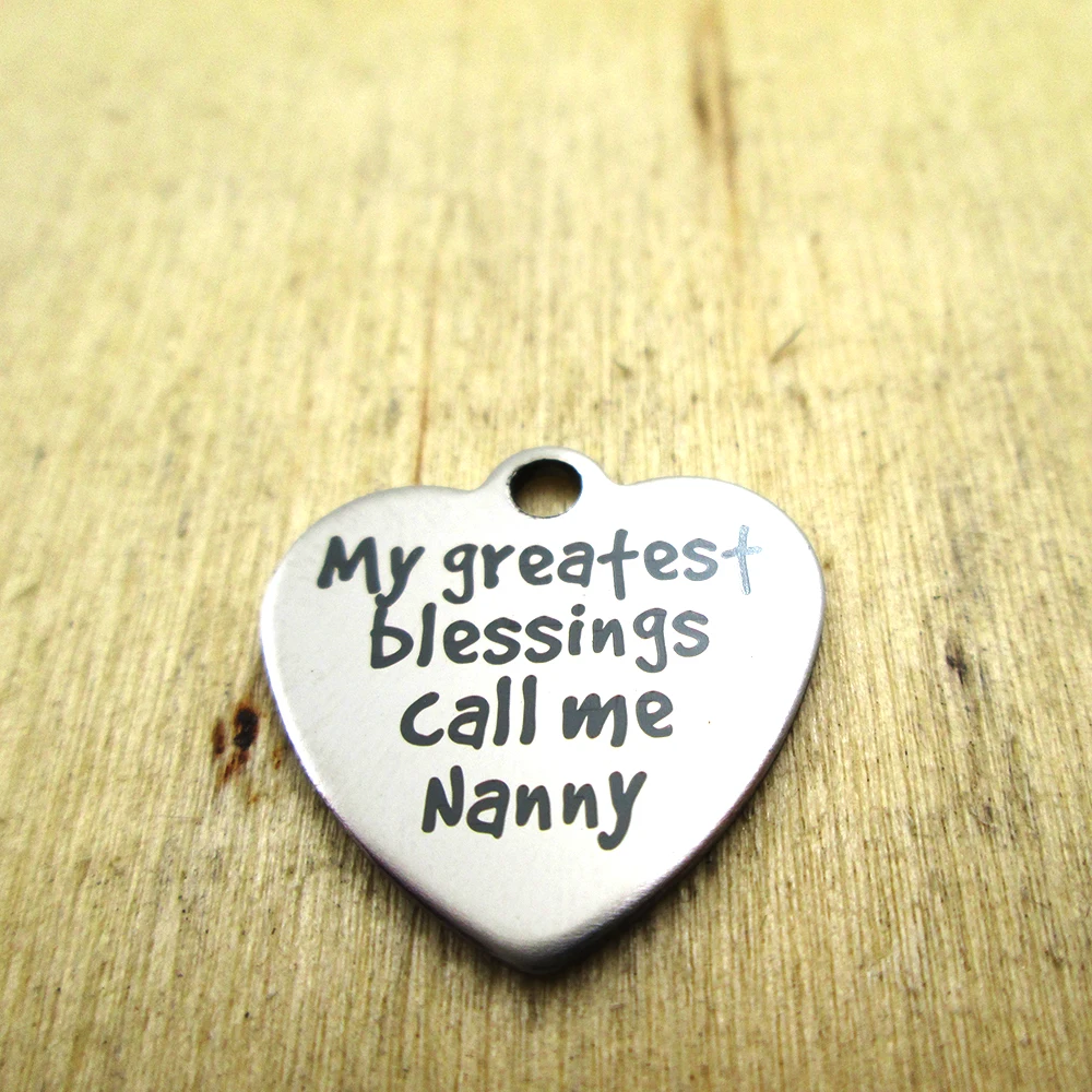 10pcs/lot--my greatest blessings call me nanny stainless steel charms - Laser Engraved - Customized - DIY Charms Pendants
10pcs/lot--my greatest blessings call me nanny stainless steel charms - Laser Engraved - Customized - DIY Charms Pendants
