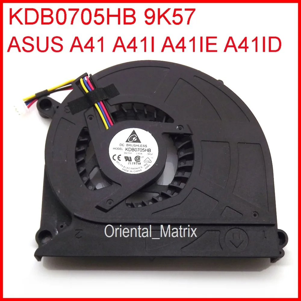 Original New KSB0705HA KDB0705HB 9K57 DC5V 0.40A Cooler For Asus A41 A41I A41IE A41ID Laptop CPU Cooling Fan
Original New KSB0705HA KDB0705HB 9K57 DC5V 0.40A Cooler For Asus A41 A41I A41IE A41ID Laptop CPU Cooling Fan
