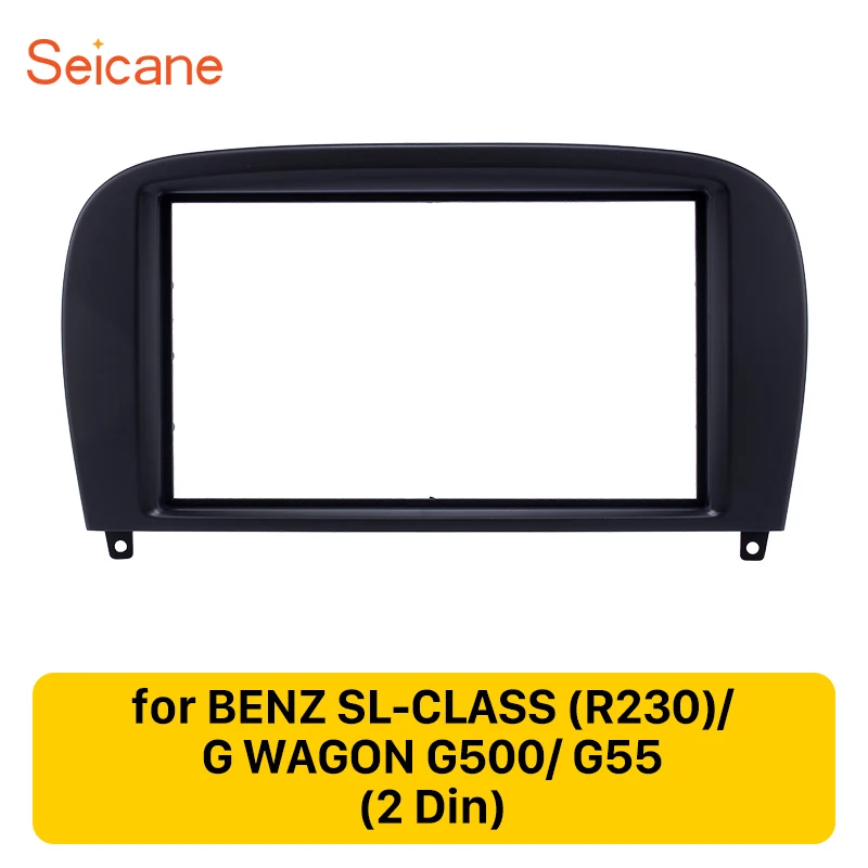 Seicane Delicate Double Din Fitting Adaptor Stereo Dash Car Radio Frame Panel Fascia for BENZ SL-CLASS (R230) G WAGON G500 G55
Seicane Delicate Double Din Fitting Adaptor Stereo Dash Car Radio Frame Panel Fascia for BENZ SL-CLASS (R230) G WAGON G500 G55