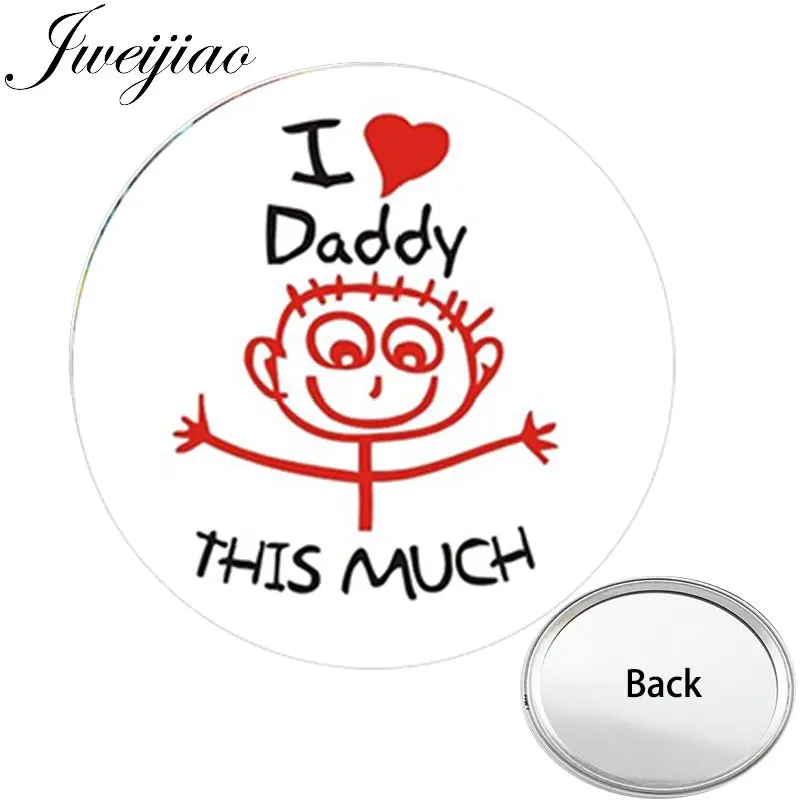 JWEIJIAO I LOVE Daddy THIS MUCH One Side Flat Mini Pocket Mirror For Father's Gift Makeup Vanity Hand Travel Purse Mirror
JWEIJIAO I LOVE Daddy THIS MUCH One Side Flat Mini Pocket Mirror For Father's Gift Makeup Vanity Hand Travel Purse Mirror