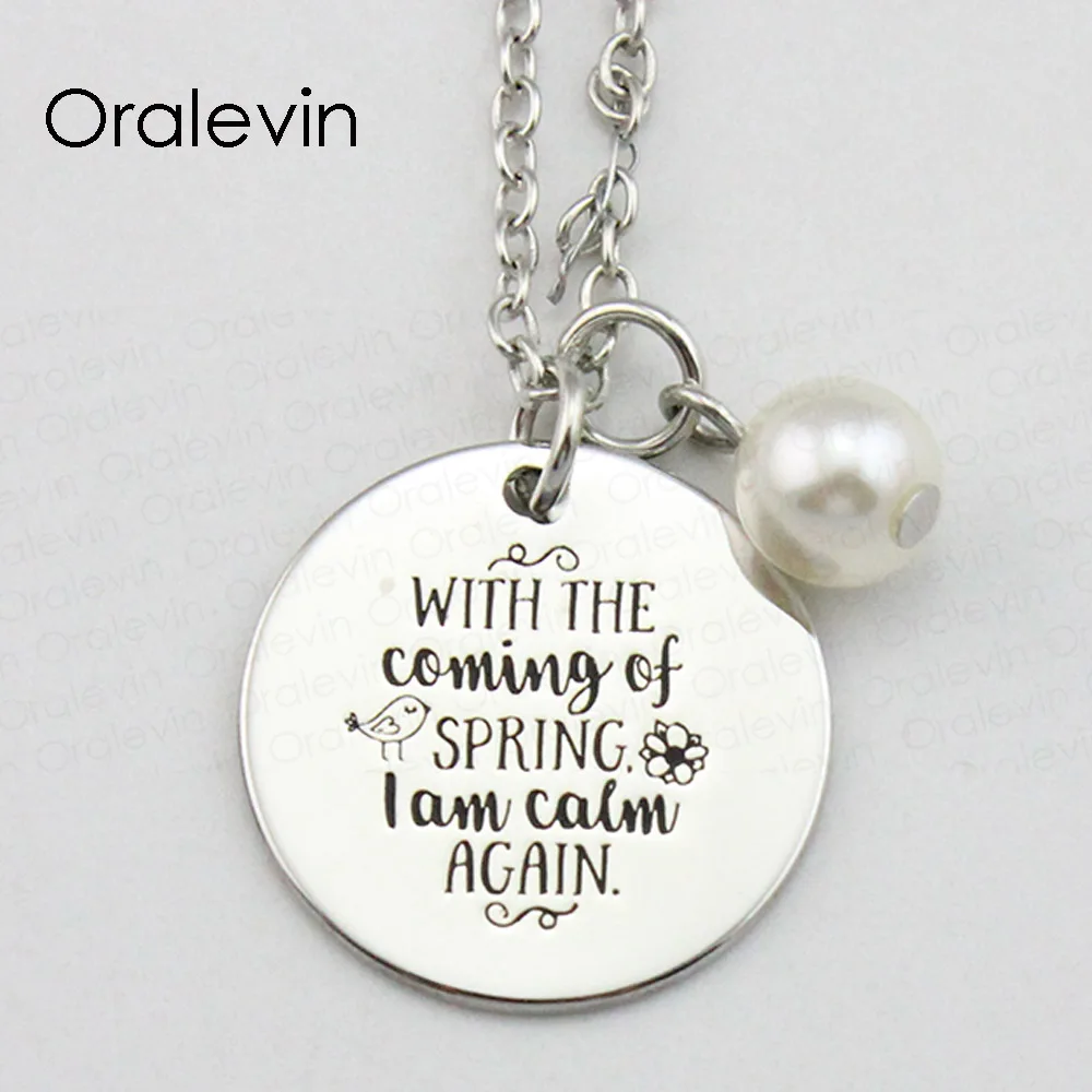 WITH THE COMING OF SPRING I AM CALM AGAIN Inspirational Hand Stamped Engraved Pendant Necklace Gift Jewelry,10Pcs/Lot, #LN2101
WITH THE COMING OF SPRING I AM CALM AGAIN Inspirational Hand Stamped Engraved Pendant Necklace Gift Jewelry,10Pcs/Lot, #LN2101
