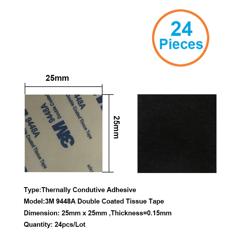 24pcs 3M9448A 25x25x0.15mm Double Coated Tissue Tape Thermally Conductive Adhesive thermal pad for heat sink heatsink radiator
24pcs 3M9448A 25x25x0.15mm Double Coated Tissue Tape Thermally Conductive Adhesive thermal pad for heat sink heatsink radiator