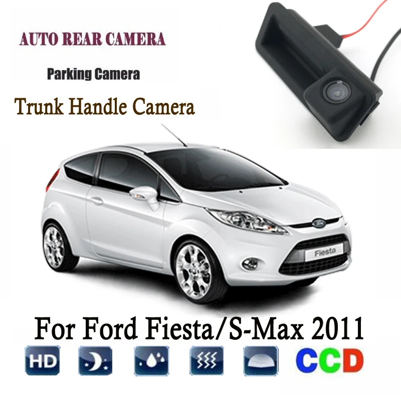 Car Rear View Camera For Ford Fiesta/S-Max 2011 Instead of Original Factory Trunk Handle Camera / Reversing camera
Car Rear View Camera For Ford Fiesta/S-Max 2011 Instead of Original Factory Trunk Handle Camera / Reversing camera