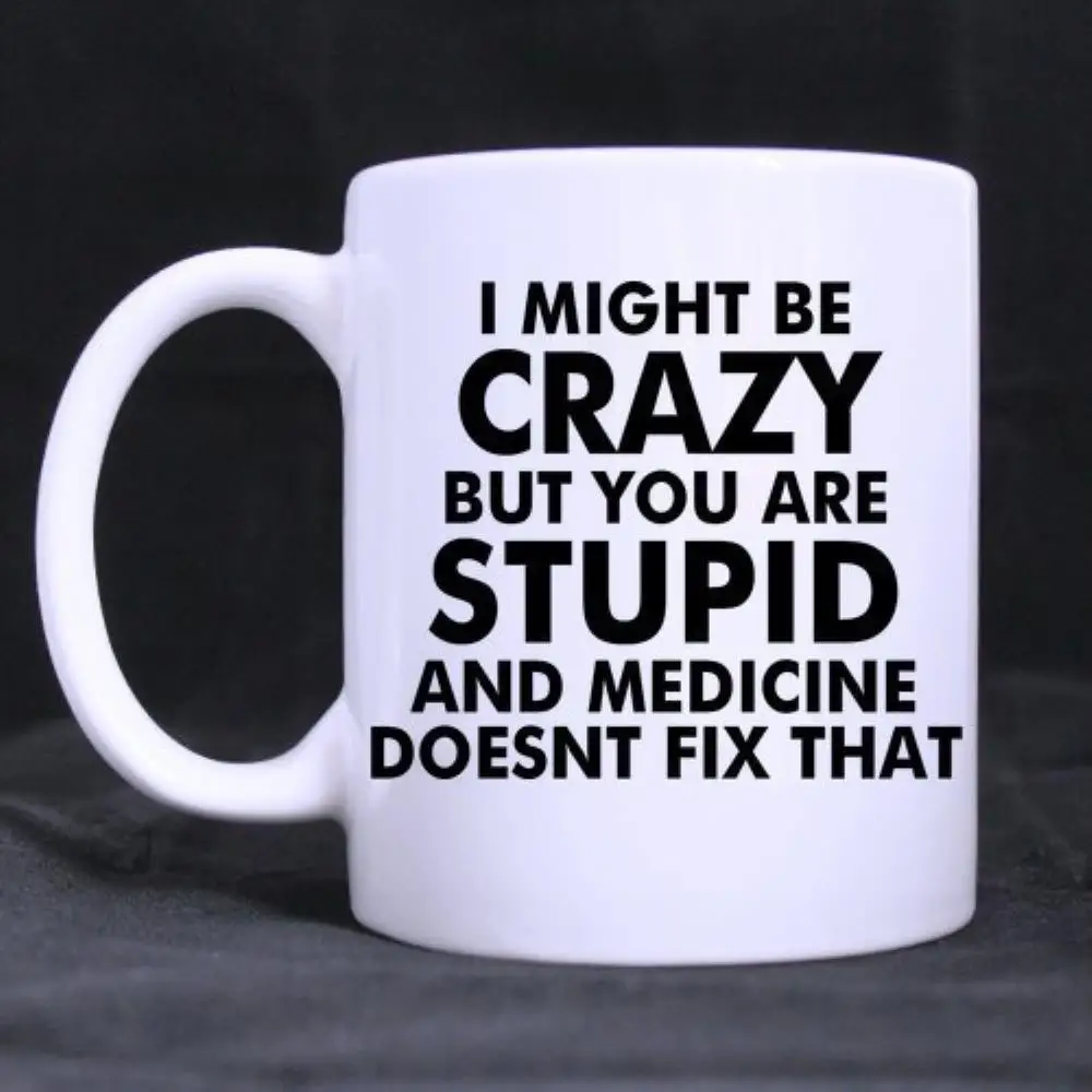 Coffee Mug Cup Porcelain Tea Mug with handle"I might be crazy" Ceramic 11 Oz,White
Coffee Mug Cup Porcelain Tea Mug with handle"I might be crazy" Ceramic 11 Oz,White