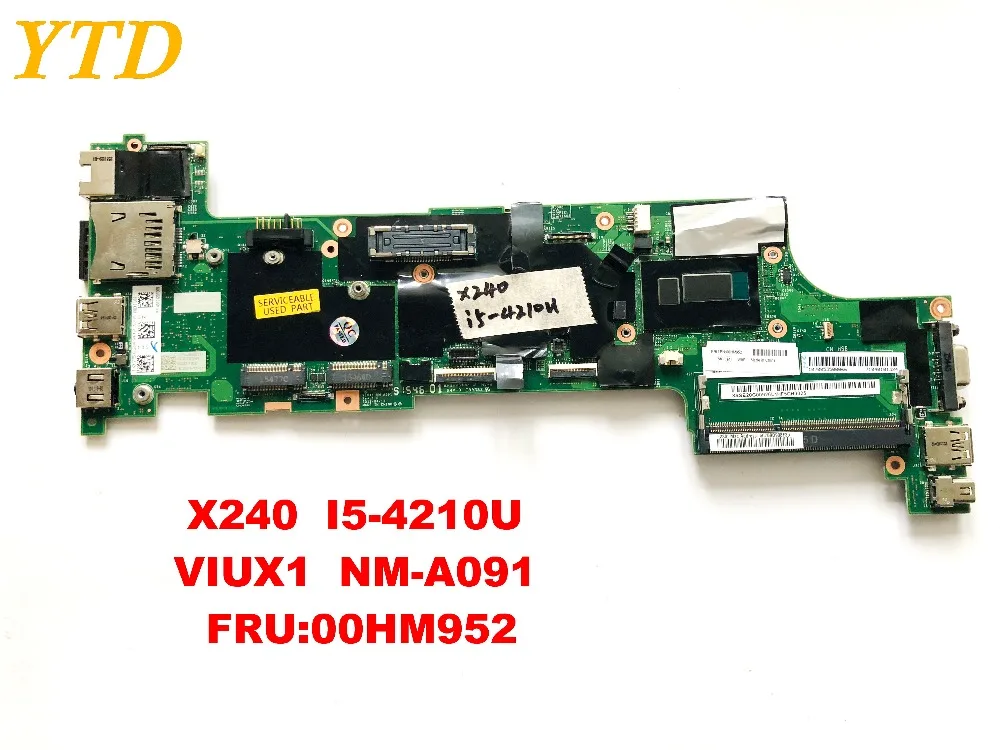 Original for Lenovo X240 laptop motherboard X240 I5-4210U VIUX1 NM-A091 FRU 00HM952 tested good free shipping
Original for Lenovo X240 laptop motherboard X240 I5-4210U VIUX1 NM-A091 FRU 00HM952 tested good free shipping