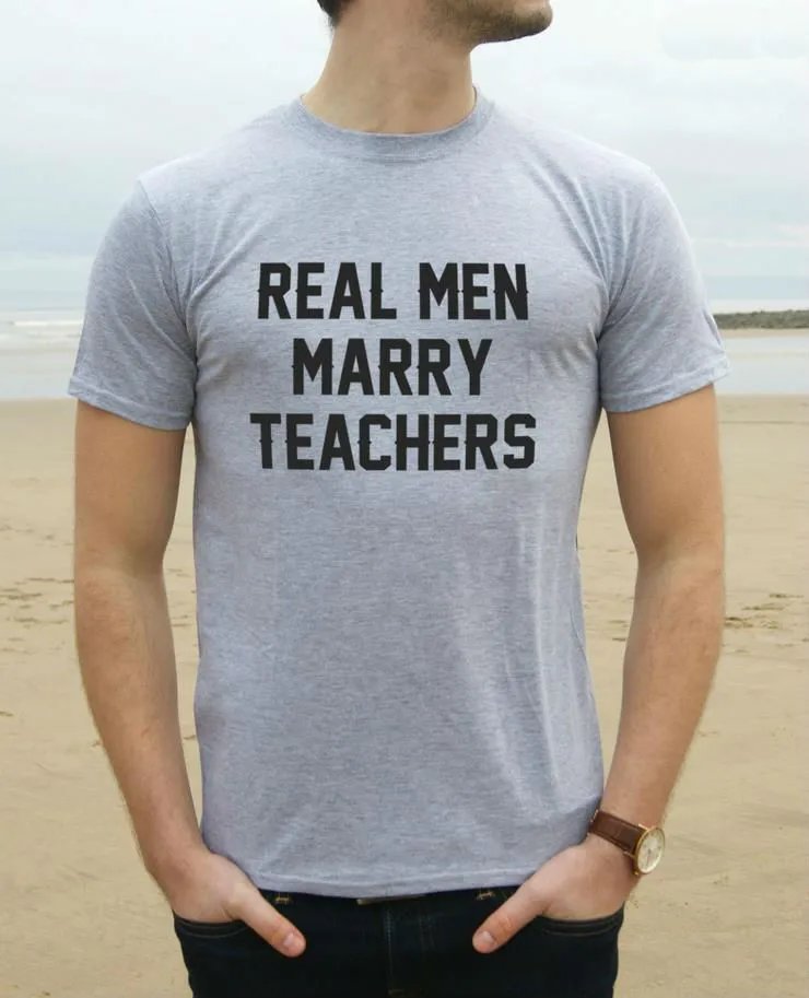 Real Men Marry Teachers Print Men T shirt Fashion Casual Funny Shirt For Man Gray White Black Top Tee Hipster Street F626
Real Men Marry Teachers Print Men T shirt Fashion Casual Funny Shirt For Man Gray White Black Top Tee Hipster Street F626