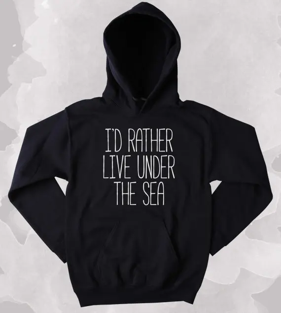 Mermaid Sweatshirt I'd Rather Live Under The Sea Slogan Ocean Beach Clothing Tumblr More Size and Colors-Z013
Mermaid Sweatshirt I'd Rather Live Under The Sea Slogan Ocean Beach Clothing Tumblr More Size and Colors-Z013
