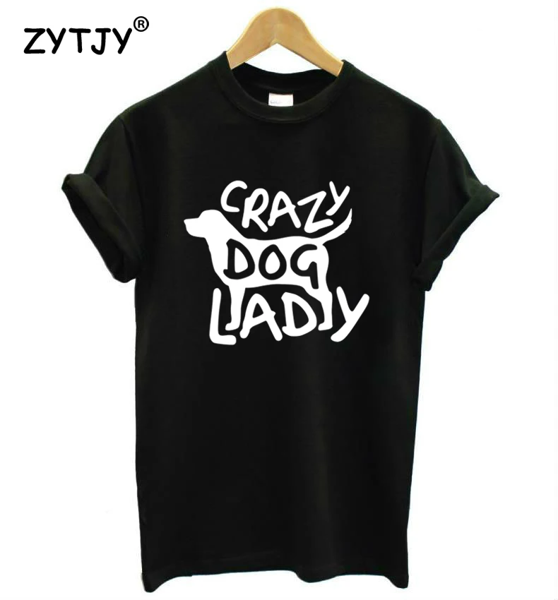 Женская футболка с надписью Crazy Dog Lady Повседневная хлопковая хипстерская