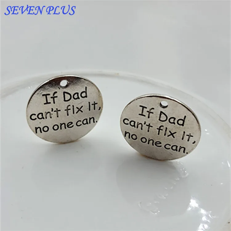 High Quality 10 Pieces/Lot Diameter 25mm Engraved If Dad Can't Fix It No One Can Dad Message Charms
High Quality 10 Pieces/Lot Diameter 25mm Engraved If Dad Can't Fix It No One Can Dad Message Charms