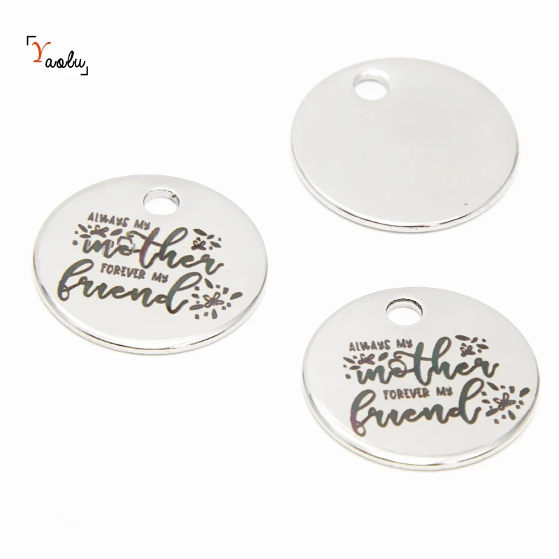 10pcs/lot Mom charm always my mother forever my friend message Stainless Steel Charm pendant 20mm
10pcs/lot Mom charm always my mother forever my friend message Stainless Steel Charm pendant 20mm