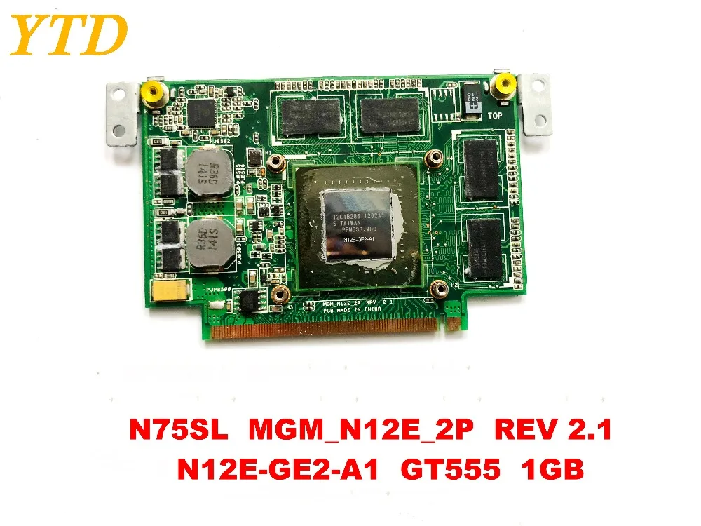 Original for ASUS N75S N55S N75SF N55SF N75SL N55SL Laptop Video Card N75SL N12E-GE2-A1 GT555 1GB tested good free shipping
Original for ASUS N75S N55S N75SF N55SF N75SL N55SL Laptop Video Card N75SL N12E-GE2-A1 GT555 1GB tested good free shipping