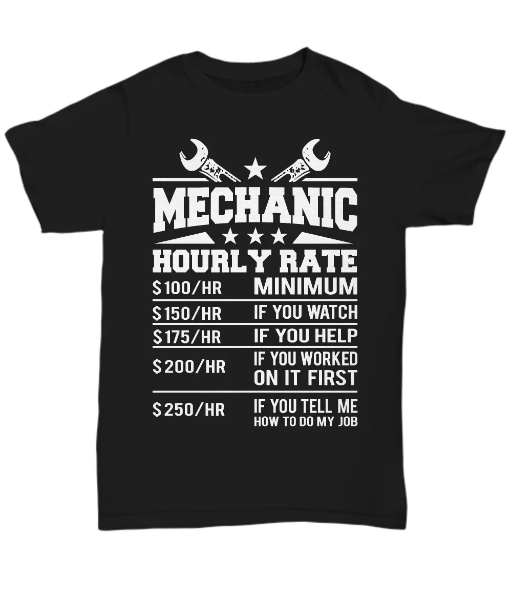 Mechanic Hourly Rate Funny T Shirt - Unisex 2019 Newest Letter Print Hip Hop Novelty Men'S Brand Clothing Casual Homme T Shirt
Mechanic Hourly Rate Funny T Shirt - Unisex 2019 Newest Letter Print Hip Hop Novelty Men'S Brand Clothing Casual Homme T Shirt