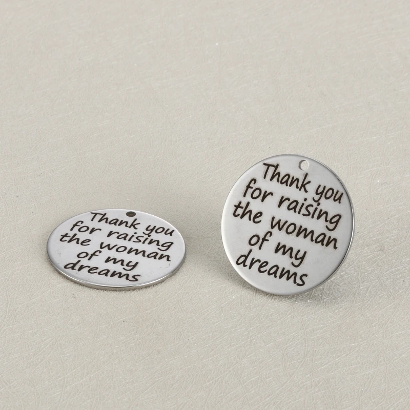 20pcs 25mm DIY Charm Accessories lettering Thank you for raising the woman of my dream stainless steel pendant for necklace
20pcs 25mm DIY Charm Accessories lettering Thank you for raising the woman of my dream stainless steel pendant for necklace