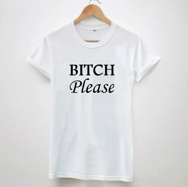 BITCH Please Letters Print Women Tshirt Cotton Funny Casual Hipster Shirt Lady White Black Top Tees Plus Size Camiseta TZ203-880
BITCH Please Letters Print Women Tshirt Cotton Funny Casual Hipster Shirt Lady White Black Top Tees Plus Size Camiseta TZ203-880
