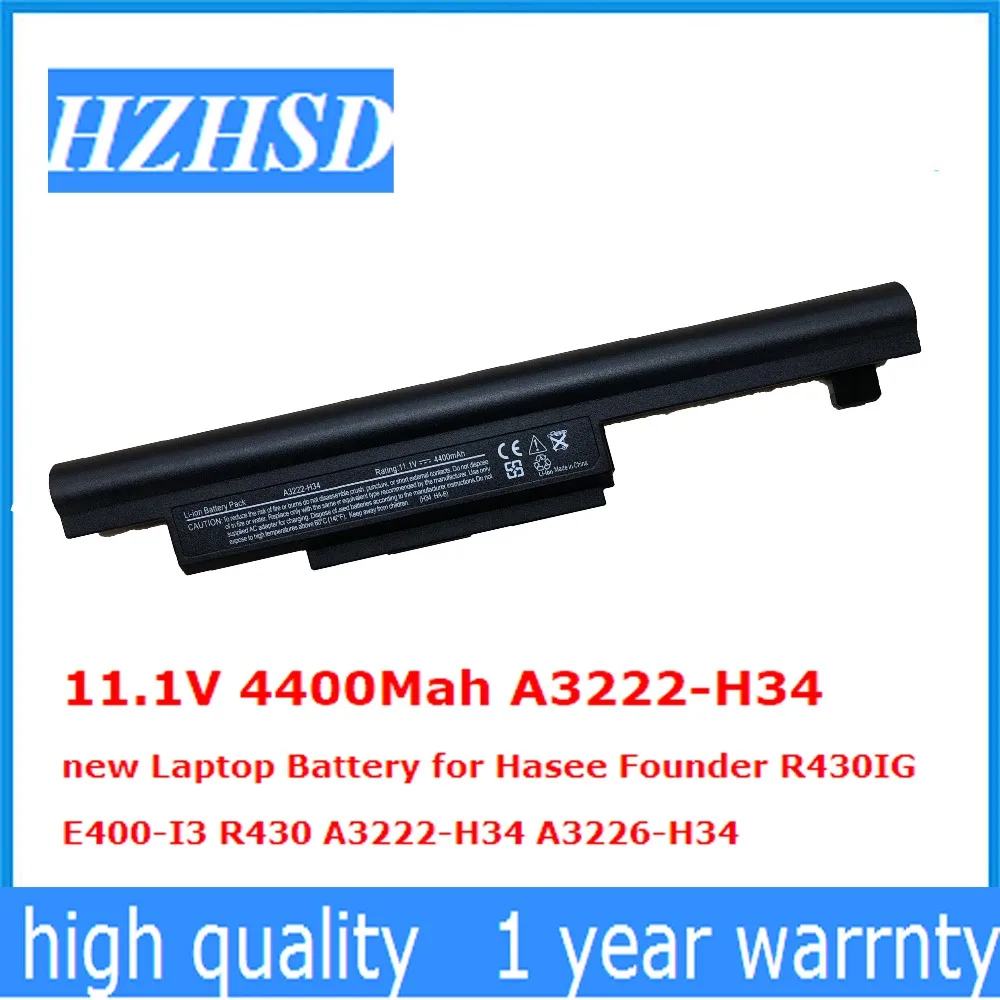 11.1V 4400Mah A3222-H34 new Laptop Battery for Hasee Founder R430IG E400-I3 R430 A3222-H34 A3226-H34
11.1V 4400Mah A3222-H34 new Laptop Battery for Hasee Founder R430IG E400-I3 R430 A3222-H34 A3226-H34