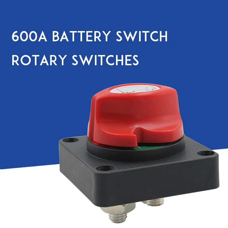 100-600A Battery Switch Rotary Switches For Racing Car/rv/car Led Battery Disconnect Switch
100-600A Battery Switch Rotary Switches For Racing Car/rv/car Led Battery Disconnect Switch