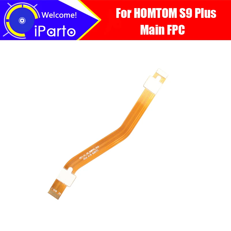 5.99 inch HOMTOM S9 Plus Main Board FPC 100% Original Main Ribbon flex cable FPC Accessories part replacement for S9 Plus
5.99 inch HOMTOM S9 Plus Main Board FPC 100% Original Main Ribbon flex cable FPC Accessories part replacement for S9 Plus