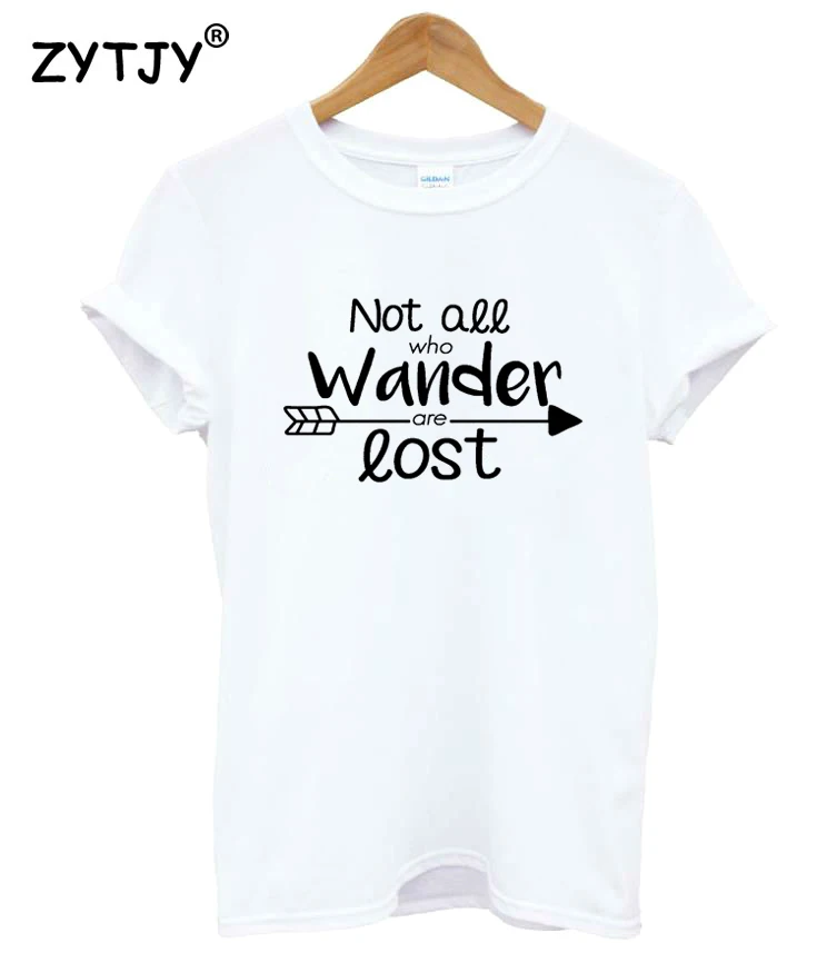 Not all who wander are lost Print Women tshirt Cotton Casual Funny t shirt For Lady Girl Top Tee Hipster Tumblr Drop Ship Z-1146
Not all who wander are lost Print Women tshirt Cotton Casual Funny t shirt For Lady Girl Top Tee Hipster Tumblr Drop Ship Z-1146