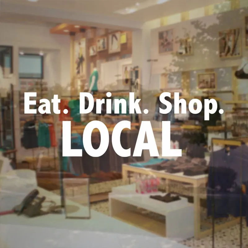 Eat Drink Shop Local Store виниловая наклейка Бизнес оконная стеклянная Виниловая для