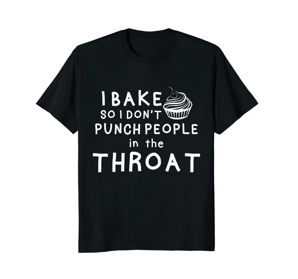 I Bake So I Don't Punch People In Throat T-shirt, Baker Gift Men T Shirt 2018 Summer 100% Cotton Casual Short Sleeve Tops Tee
I Bake So I Don't Punch People In Throat T-shirt, Baker Gift Men T Shirt 2018 Summer 100% Cotton Casual Short Sleeve Tops Tee