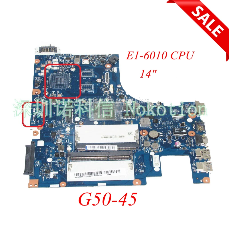 NOKOTION BRAND NEW ACLU5 ACLU6 NM-A281 For lenovo ideapad G40-45 14 Inch laptop motherboard E1-Series E1-6010 CPU Mainboard
NOKOTION BRAND NEW ACLU5 ACLU6 NM-A281 For lenovo ideapad G40-45 14 Inch laptop motherboard E1-Series E1-6010 CPU Mainboard