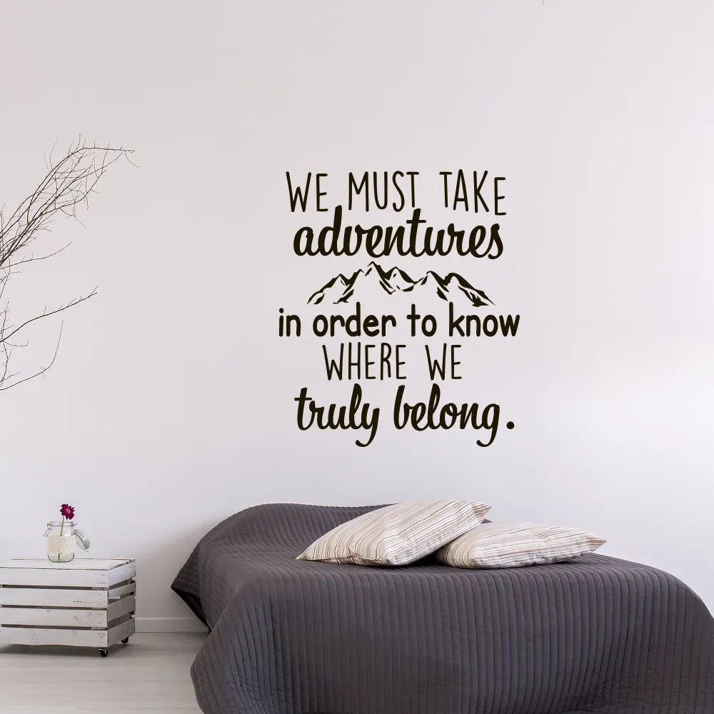 Bedding Decor Quote Wall Decals We Must Take Adventures In Order To Know Where We Truly Belong Vinyl Removable Stickers SYY151
Bedding Decor Quote Wall Decals We Must Take Adventures In Order To Know Where We Truly Belong Vinyl Removable Stickers SYY151