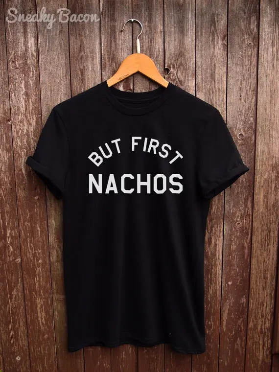 But First Nachos tshirt - nachos lovers, but first shirts, nachos print, funny t-shirts More Size and Colors-B091
But First Nachos tshirt - nachos lovers, but first shirts, nachos print, funny t-shirts More Size and Colors-B091