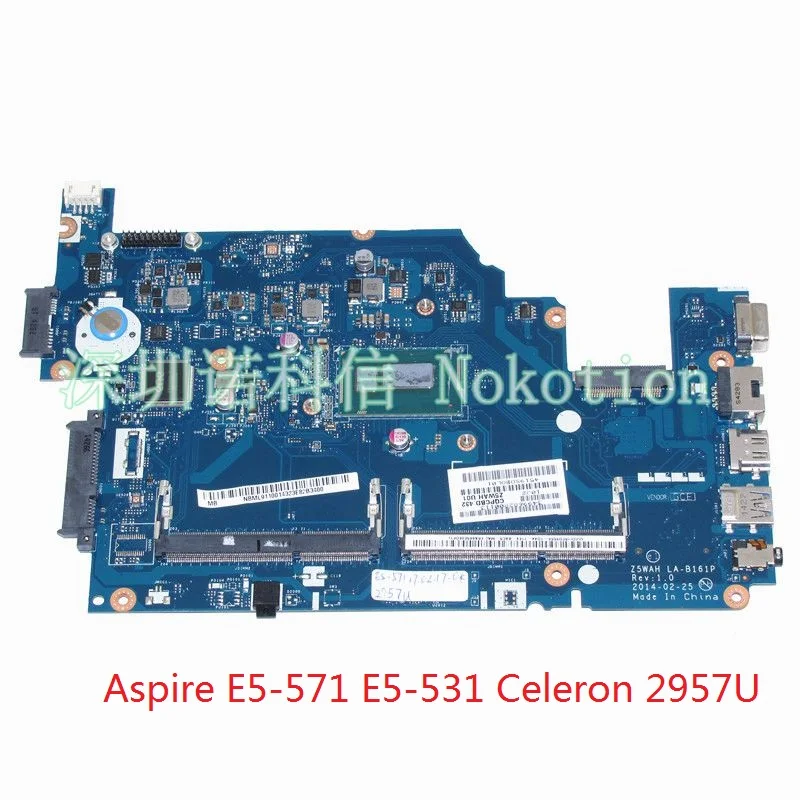 NOKOTION Z5WAH LA-B161P NBML911001 NB.ML911.001 For acer Aspire E5-571 E5-531 laptop motherboard SR1DV Celeron 2957U CPU
NOKOTION Z5WAH LA-B161P NBML911001 NB.ML911.001 For acer Aspire E5-571 E5-531 laptop motherboard SR1DV Celeron 2957U CPU