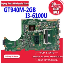 X756UV материнская плата для ноутбука I3 6100U GT940M DDR3 For Asus X756UWK X756UQK X756UB