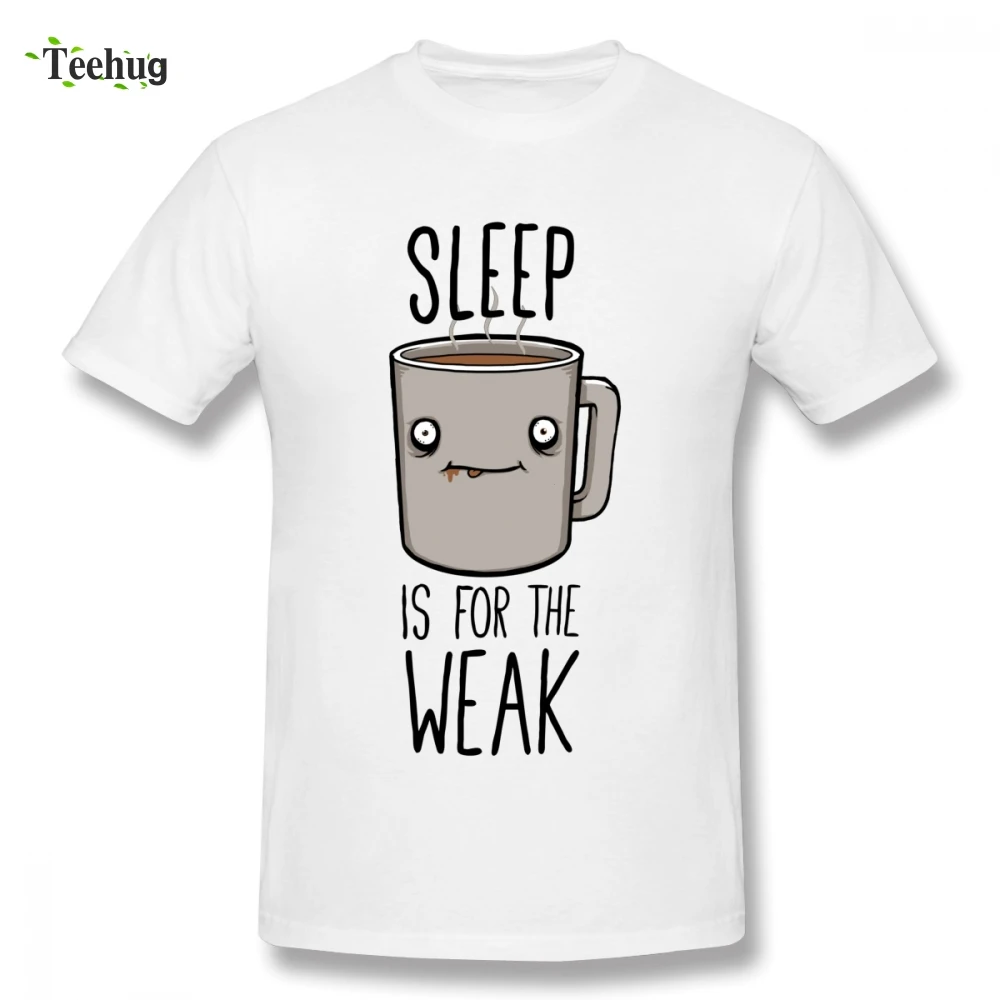 Sleep Is For The Weak Homme Tee Shirt Crewneck For Men Geek Top Design Graphic Camiseta For Man
Sleep Is For The Weak Homme Tee Shirt Crewneck For Men Geek Top Design Graphic Camiseta For Man