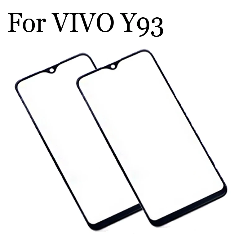 Replacement Parts For VIVO Y93 y93 Touch Screen Outer LCD Front Panel Screen Glass Lens Cover For VIVO Y 93 Without Flex Cable
Replacement Parts For VIVO Y93 y93 Touch Screen Outer LCD Front Panel Screen Glass Lens Cover For VIVO Y 93 Without Flex Cable