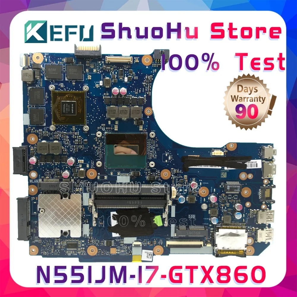 Материнская плата KEFU N551JM для ноутбука ASUS G551JM, N551JW, N551JX, N551JQ, N551JK, N551JB, оригинальная I7-4710HQ GTX860-2G
Материнская плата KEFU N551JM для ноутбука ASUS G551JM, N551JW, N551JX, N551JQ, N551JK, N551JB, оригинальная I7-4710HQ GTX860-2G