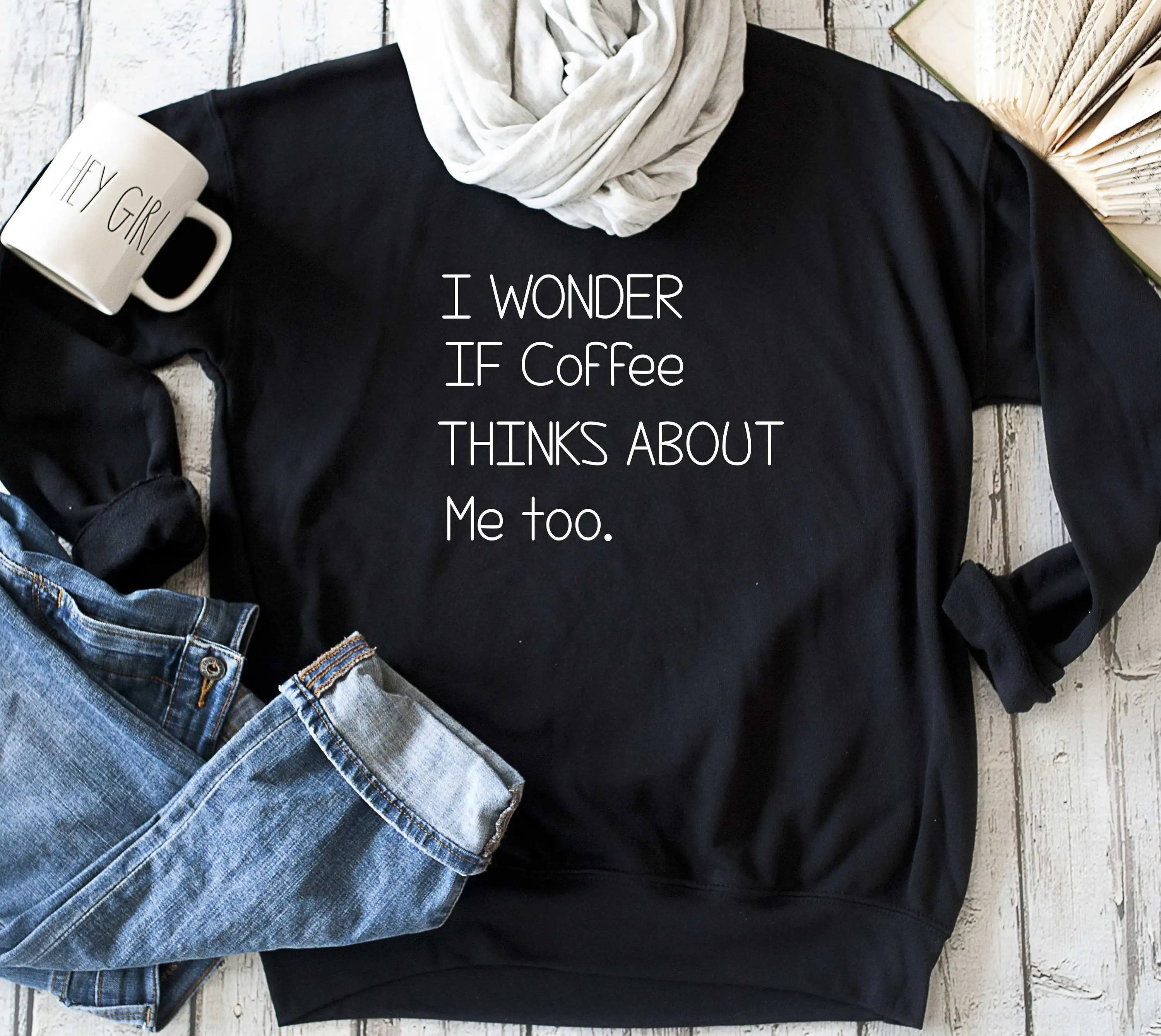 

Женский свитшот с надписью «I wonder if Think coffee about me»