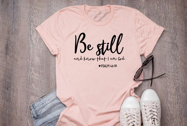 Be Still and Know That i am God T-Shirt Christian Religious Slogan Grunge Tee Faith Bible Verse lover Gift Tops Trendy Outfits | Женская