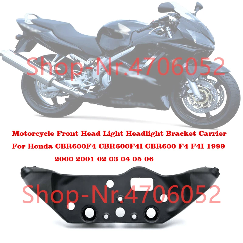 Передняя фара мотоцикла кронштейн для Honda CBR600F4 CBR600F4I CBR600 F4 F4I 1999 2000 2001 02 03 04 05