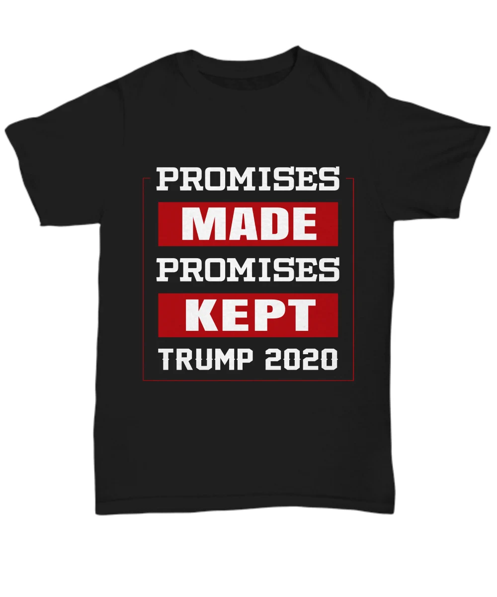 Donald Trump 2020 T-Shirt for Men Women Promises Made Keep President Funny Tee 2019 New Arrival Summer Men Printed Tees
Donald Trump 2020 T-Shirt for Men Women Promises Made Keep President Funny Tee 2019 New Arrival Summer Men Printed Tees
