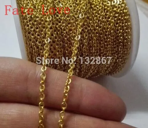 Fate Love 5meter of Lot in bulk 2mm /3mm Gold Plated Oval Rolo Link Chain Stainless Steel Jewelry Finding / Marking Chain
Fate Love 5meter of Lot in bulk 2mm /3mm Gold Plated Oval Rolo Link Chain Stainless Steel Jewelry Finding / Marking Chain