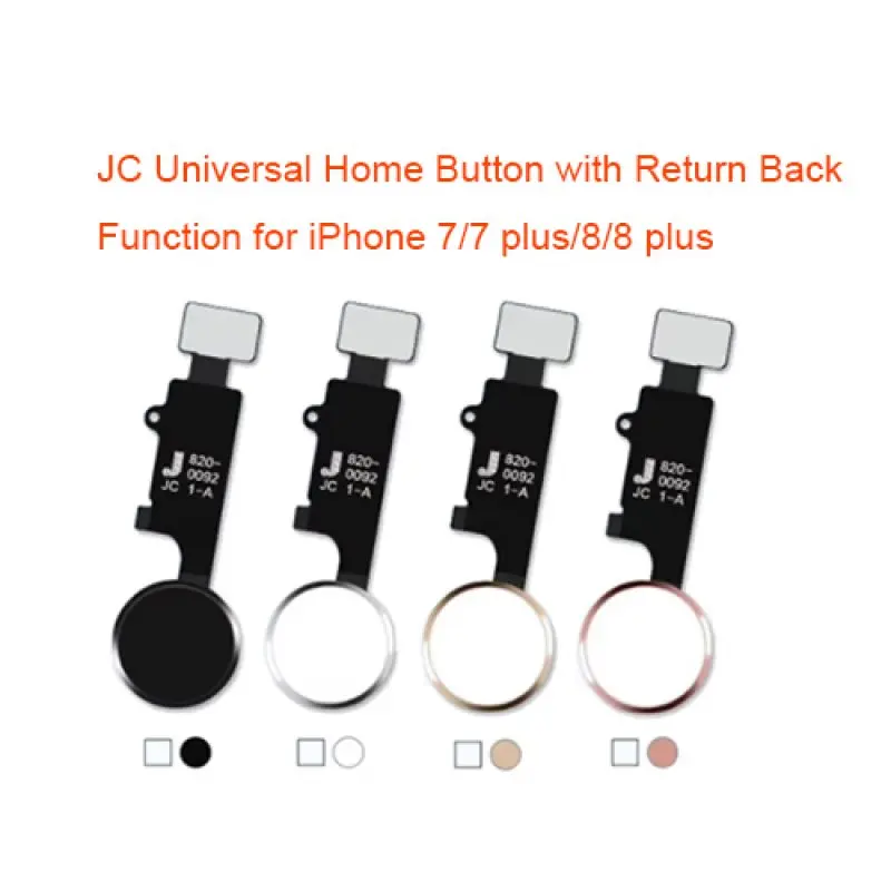 JC Universal Home button flex for iPhone 7 7 plus 8 8 plus with Return Back Function 3rd Generation home button no touch ID
JC Universal Home button flex for iPhone 7 7 plus 8 8 plus with Return Back Function 3rd Generation home button no touch ID