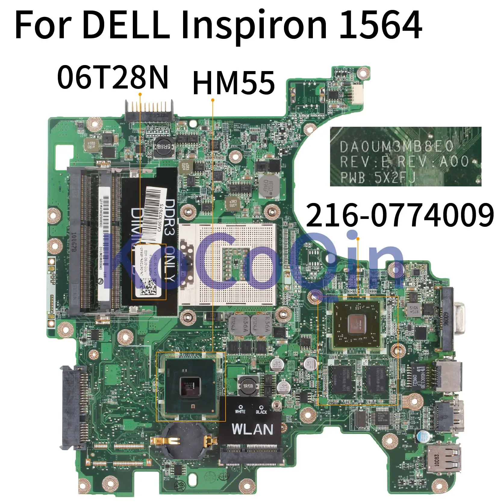 KoCoQin Laptop motherboard For DELL Inspiron 1564 HD5450 Mainboard CN-06T28N 06T28N DA0UM3MB8E0 06T28N HM55 216-0774009 1G
KoCoQin Laptop motherboard For DELL Inspiron 1564 HD5450 Mainboard CN-06T28N 06T28N DA0UM3MB8E0 06T28N HM55 216-0774009 1G