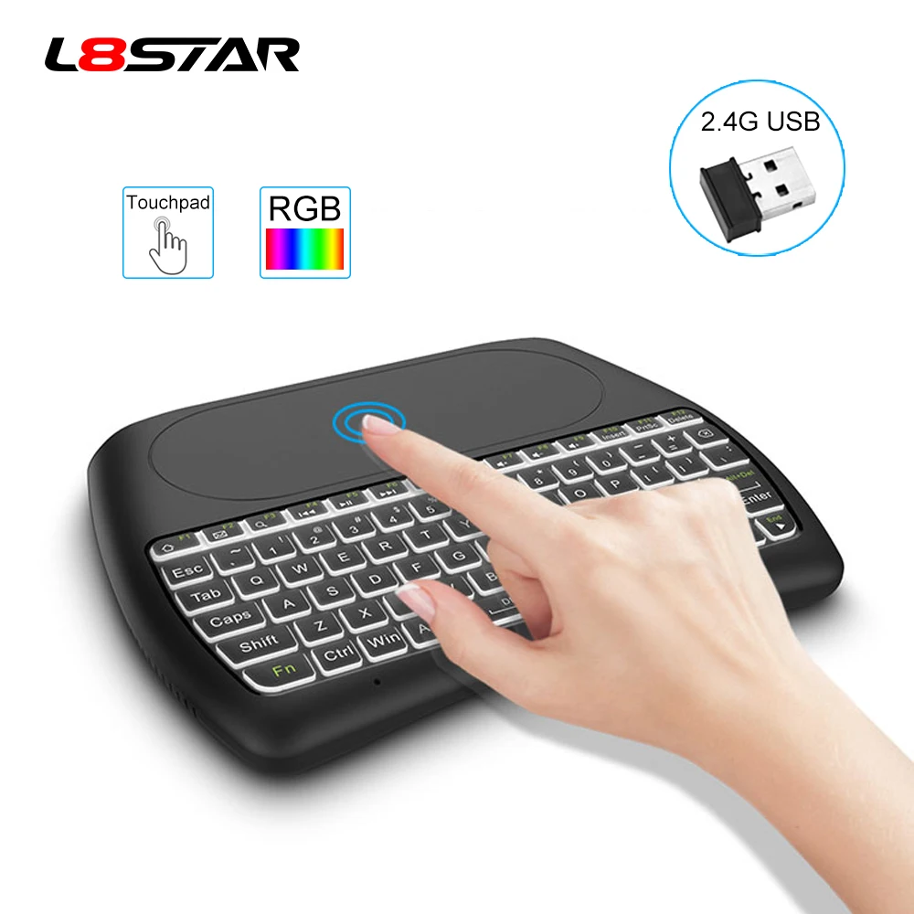 L8STAR D8-S 2.4G RGB Wireless keyboard with Touchpad Backlit Fly Air Mouse USB Remote control for Laptop Mini PC Android TV BOX
L8STAR D8-S 2.4G RGB Wireless keyboard with Touchpad Backlit Fly Air Mouse USB Remote control for Laptop Mini PC Android TV BOX