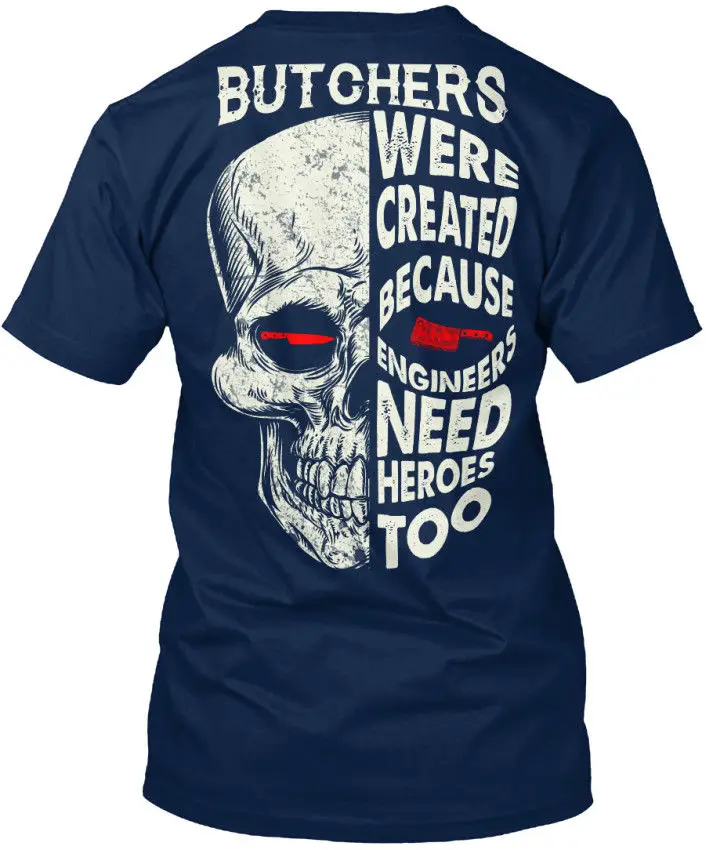 Funny O Neck T Shirt Butcher - Butchers Were Created Because Engineer Need Standard Unisex T-Shirt Summer Tee Shirt
Funny O Neck T Shirt Butcher - Butchers Were Created Because Engineer Need Standard Unisex T-Shirt Summer Tee Shirt